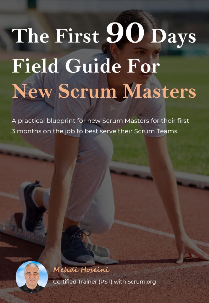 The First 90 Days Field Guide For New Scrum Masters